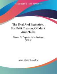 The Trial and Execution, for Petit Treason, of Mark and Phillis : Slaves of Captain John Codman (1883)