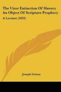 The Utter Extinction of Slavery an Object of Scripture Prophecy : A Lecture (1832)