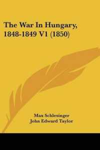 The War in Hungary, 1848-1849 V1 (1850)