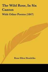 The Wild Rose, in Six Cantos : With Other Poems (1847)