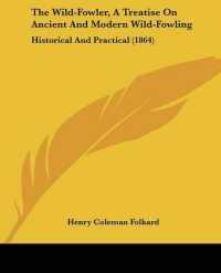 The Wild-Fowler, a Treatise on Ancient and Modern Wild-Fowling : Historical and Practical (1864)