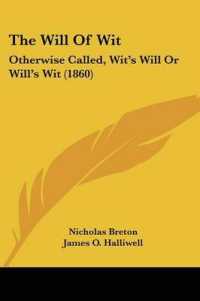 The Will of Wit : Otherwise Called, Wit's Will or Will's Wit (1860)