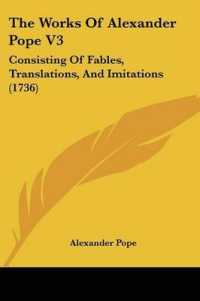 The Works of Alexander Pope V3 : Consisting of Fables, Translations, and Imitations (1736)