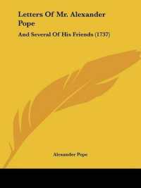Letters of Mr. Alexander Pope : And Several of His Friends (1737)