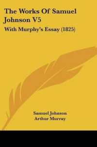The Works of Samuel Johnson V5 : With Murphy's Essay (1825)