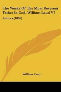 The Works of the Most Reverent Father in God, William Laud V7 : Letters (1860)