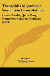 Theognidis Megarensis Sententiae Graecolatinae : Certis Titulis, Quos Margo Numerato Exhibet, Distincta (1603)