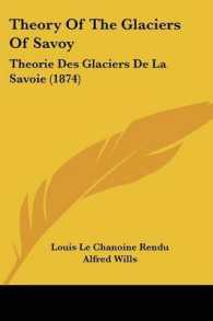 Theory of the Glaciers of Savoy : Theorie Des Glaciers De La Savoie (1874)
