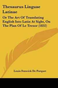 Thesaurus Linguae Latinae : Or the Art of Translating English into Latin at Sight, on the Plan of Le Tresor (1832)