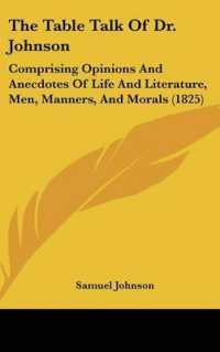 The Table Talk of Dr. Johnson : Comprising Opinions and Anecdotes of Life and Literature, Men, Manners, and Morals (1825)