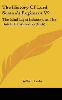 The History of Lord Seaton's Regiment V2 : The 52nd Light Infantry, at the Battle of Waterloo (1866)