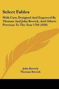 Select Fables : With Cuts, Designed and Engraved by Thomas and John Bewick, and Others Previous to the Year 1784 (1820)