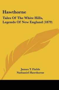 Hawthorne : Tales of the White Hills, Legends of New England (1879)