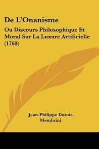 De L'Onanisme : Ou Discours Philosophique Et Moral Sur La Luxure Artificielle (1760)