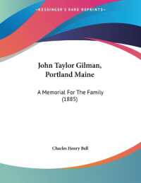 John Taylor Gilman， Portland Maine : A Memorial for the Family (1885)
