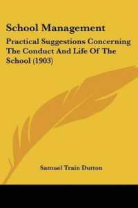 School Management : Practical Suggestions Concerning the Conduct and Life of the School (1903)