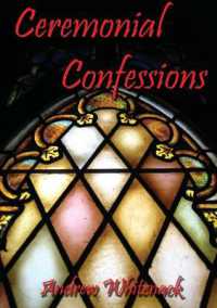 Ceremonial Confessions