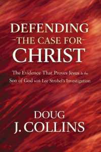 Defending the Case for Christ: The Evidence That Proves Jesus Is the Son of God with Lee Strobel's Investigation
