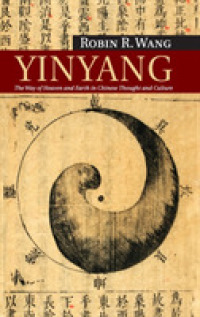 陰陽思想<br>Yinyang : The Way of Heaven and Earth in Chinese Thought and Culture (New Approaches to Asian History)