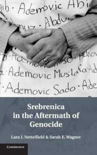 スレブレニツァの虐殺とその後<br>Srebrenica in the Aftermath of Genocide