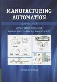 Manufacturing Automation : Metal Cutting Mechanics, Machine Tool Vibrations, and CNC Design （2ND）