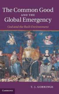 The Common Good and the Global Emergency : God and the Built Environment