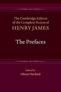 ケンブリッジ版　ヘンリー・ジェイムズ作品集：序文集<br>The Prefaces (The Cambridge Edition of the Complete Fiction of Henry James)