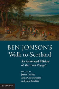 ベン・ジョンソンのスコットランド徒歩旅行記（校訂版）<br>Ben Jonson's Walk to Scotland : An Annotated Edition of the 'Foot Voyage'