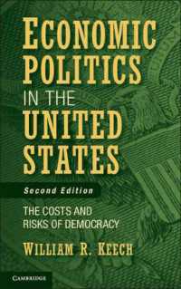 米国にみる政治制度の経済実績（第２版）<br>Economic Politics in the United States : The Costs and Risks of Democracy （2ND）