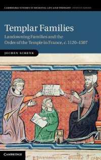 Templar Families : Landowning Families and the Order of the Temple in France, c.1120-1307 (Cambridge Studies in Medieval Life and Thought: Fourth Series)