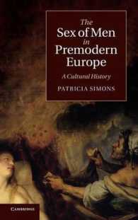 前近代ヨーロッパ男性のセクシュアリティ文化史<br>The Sex of Men in Premodern Europe : A Cultural History (Cambridge Social and Cultural Histories)