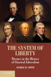 The System of Liberty : Themes in the History of Classical Liberalism