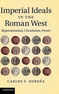 Imperial Ideals in the Roman West : Representation, Circulation, Power