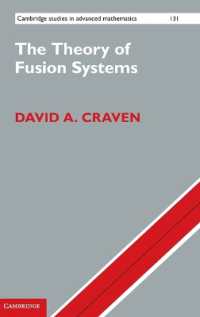 The Theory of Fusion Systems : An Algebraic Approach (Cambridge Studies in Advanced Mathematics)