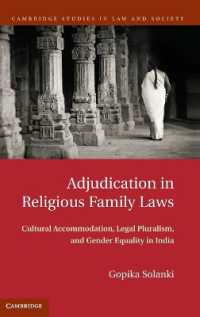 Adjudication in Religious Family Laws : Cultural Accommodation, Legal Pluralism, and Gender Equality in India (Cambridge Studies in Law and Society)