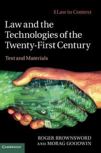 ２１世紀の法とテクノロジー<br>Law and the Technologies of the Twenty-First Century : Text and Materials (Law in Context)