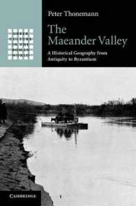 The Maeander Valley : A Historical Geography from Antiquity to Byzantium (Greek Culture in the Roman World)