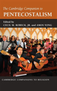 ケンブリッジ版 ペンテコスタリズム必携<br>The Cambridge Companion to Pentecostalism (Cambridge Companions to Religion)