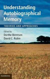 自伝的記憶を理解する<br>Understanding Autobiographical Memory : Theories and Approaches
