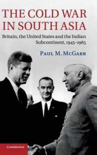 The Cold War in South Asia : Britain, the United States and the Indian Subcontinent, 1945-1965