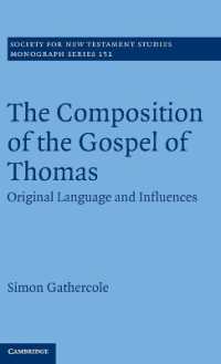 The Composition of the Gospel of Thomas : Original Language and Influences (Society for New Testament Studies Monograph Series)