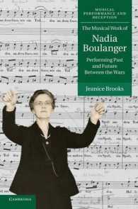 The Musical Work of Nadia Boulanger : Performing Past and Future between the Wars (Musical Performance and Reception)