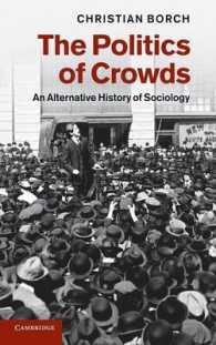 群集の政治学：社会学のもうひとつの歴史<br>The Politics of Crowds : An Alternative History of Sociology