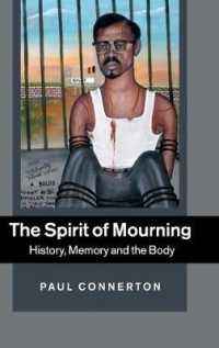The Spirit of Mourning : History, Memory and the Body