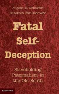 Fatal Self-Deception : Slaveholding Paternalism in the Old South