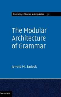 文法のモジュール構造（ケンブリッジ言語学研究叢書）<br>The Modular Architecture of Grammar (Cambridge Studies in Linguistics)