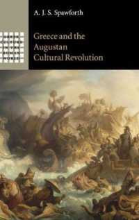 Greece and the Augustan Cultural Revolution (Greek Culture in the Roman World)