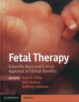 Fetal Therapy : Scientific Basis and Critical Appraisal of Clinical Benefits （1ST）