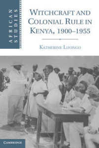 Witchcraft and Colonial Rule in Kenya, 1900-1955 (African Studies)