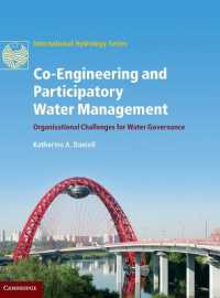 Co-Engineering and Participatory Water Management : Organisational Challenges for Water Governance (International Hydrology Series)